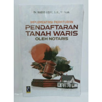 Implementasi pendaftaran tanah warisan oleh notaris