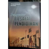 Pengantar dilsafat pendidikan