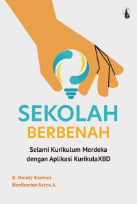 Sekolah berbenah : Selamai kurikulum merdeka dengan aplikasi kurikulaXBD